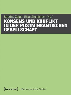 cover image of Konsens und Konflikt in der postmigrantischen Gesellschaft